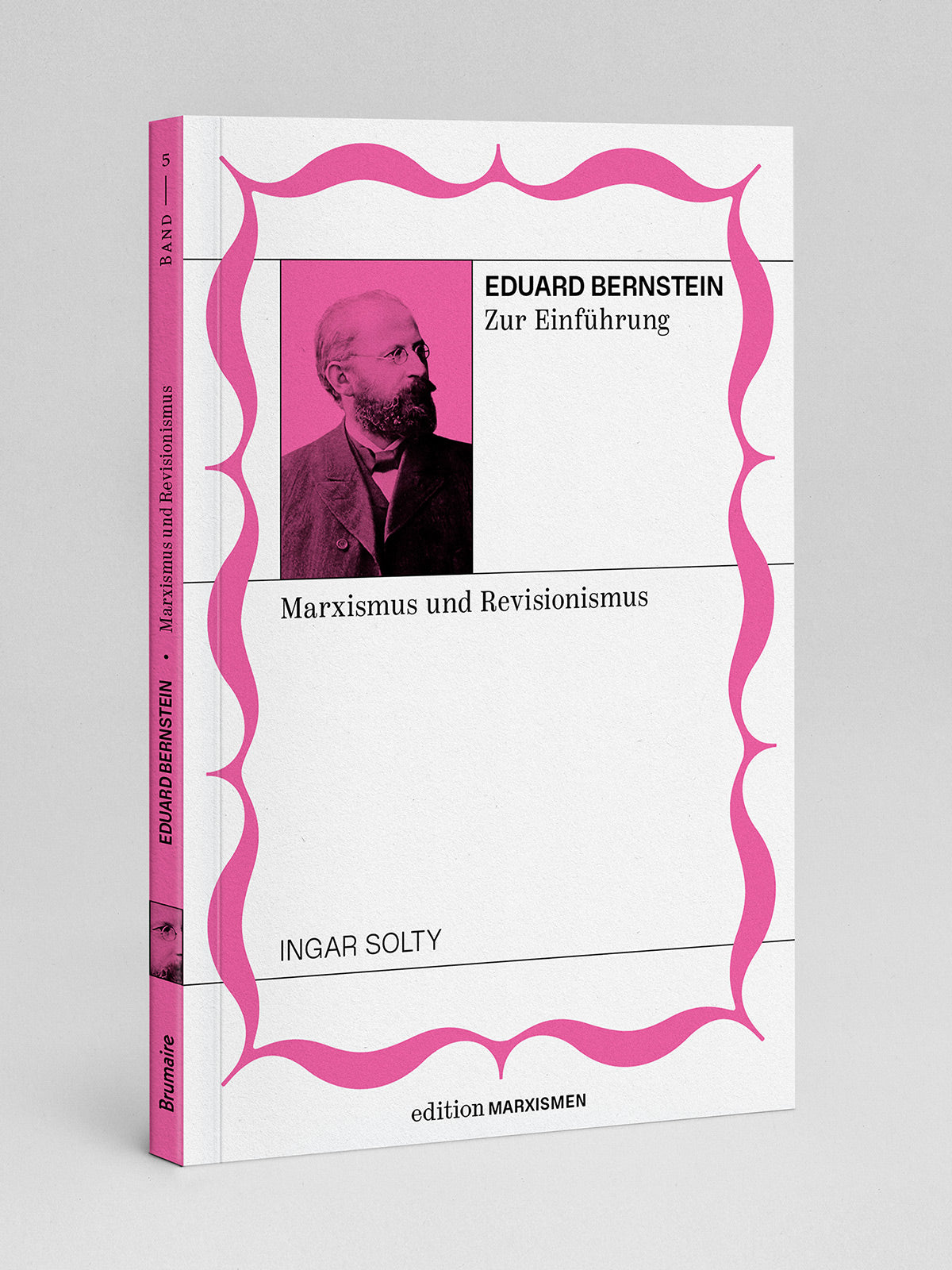 Eduard Bernstein zur Einführung – Marxismus und Revisionismus