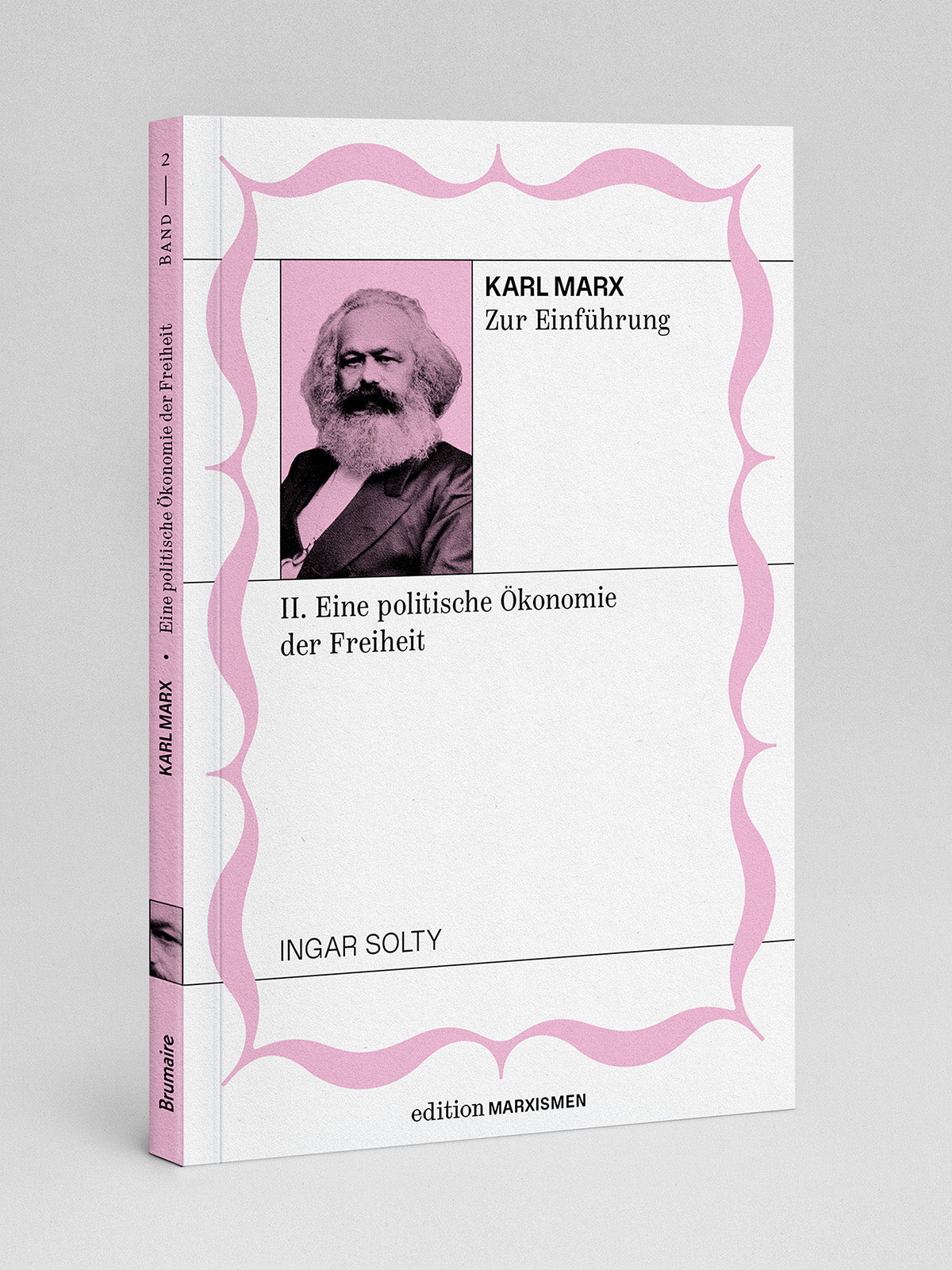 Karl Marx zur Einführung – II. Eine politische Ökonomie der Freiheit